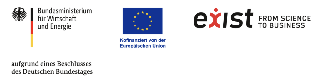 Gefördert durch Bundesministerium für Wirtschaft und Energie, Europäische Union und exist – from science to business. Aufgrund eines Beschlusses des Deutschen Bundestages.